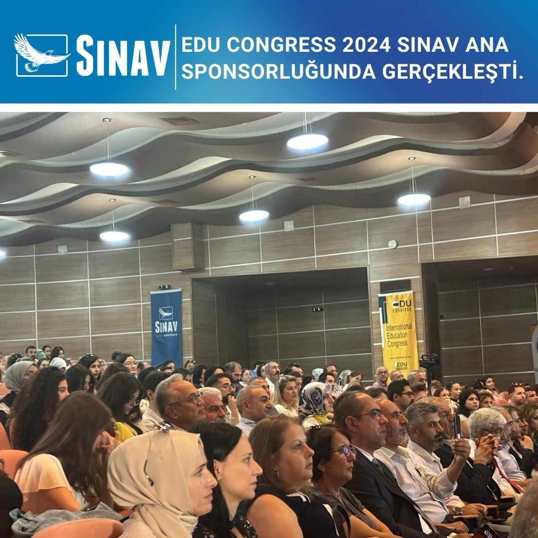 EDU CONGRESS 2024 SINAV ANA SPONSORLUĞUNDA