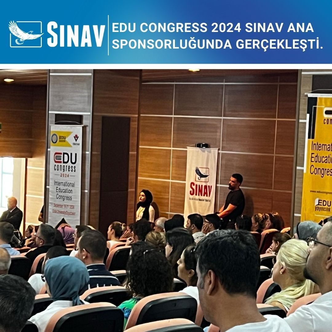 EDU CONGRESS 2024 SINAV ANA SPONSORLUĞUNDA